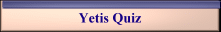 Yetis Quiz